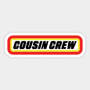 Cousin Crew T-Shirt Sticker